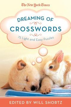 portada the new york times dreaming of crosswords: 75 light and easy puzzles (en Inglés)