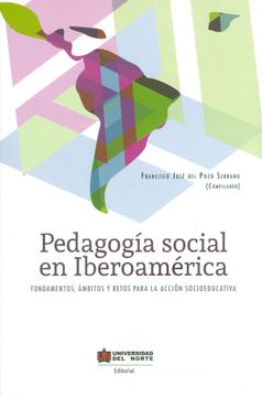 portada Pedagogía Social en Iberoamérica. Fundamentos, Ámbitos y Retos Para la Acción Socioeducativa (in Spanish)