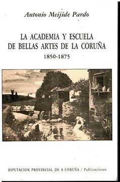 portada La Academia y Escuela de Bellas Artes de la Coruña (1850-1875). Con Sellos Biblioteca.