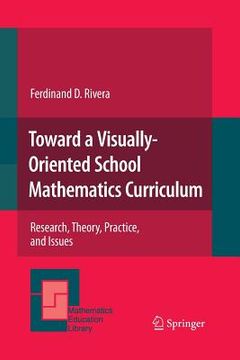 portada Toward a Visually-Oriented School Mathematics Curriculum: Research, Theory, Practice, and Issues (en Inglés)