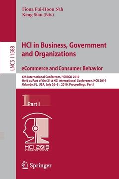 portada Hci in Business, Government and Organizations. Ecommerce and Consumer Behavior: 6th International Conference, Hcibgo 2019, Held as Part of the 21st Hc (en Inglés)