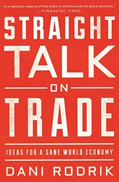 portada Straight Talk on Trade: Ideas for a Sane World Economy (in English)