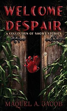 portada Welcome Despair: A Collection of Short Stories (en Inglés)