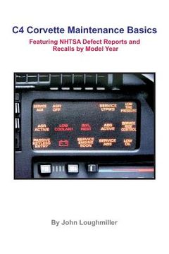 portada C4 Corvette Maintenance Basics: Featuring Defect Reports and Recalls by Model Year (in English)
