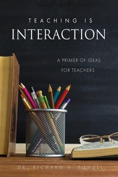 portada Teaching Is Interaction: A Primer of Ideas For Teachers