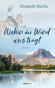 portada Wohin der Wind uns Trägt: Roman. (en Alemán)