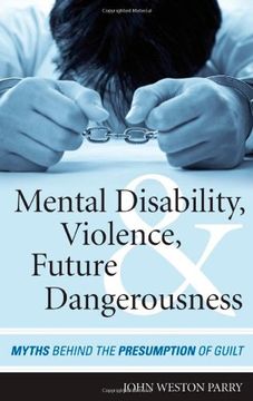 portada Mental Disability, Violence, and Future Dangerousness: Myths Behind the Presumption of Guilt