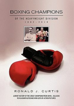 portada boxing champions of the heavyweight division 1882-2010 (in English)