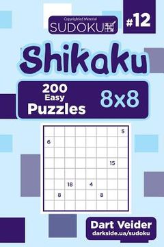 portada Sudoku Shikaku - 200 Easy Puzzles 8x8 (Volume 12) (en Inglés)