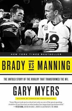 portada Brady vs Manning: The Untold Story of the Rivalry That Transformed the nfl 