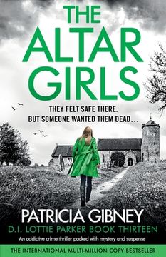 portada The Altar Girls: An addictive crime thriller packed with mystery and suspense (en Inglés)