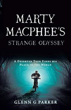 portada Marty Macphee's Strange Odyssey: A Deserted Teen Finds his Place in the World (en Inglés)