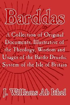 portada barddas; a collection of original documents, illustrative of the theology, wisdom, and usages of the bardo-druidic system of the of britain (in English)