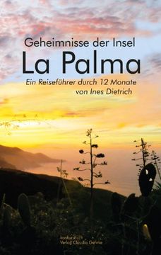 portada La Palma: Geheimnisse der Insel. Ein Reiseführer durch 12 Monate (en Alemán)