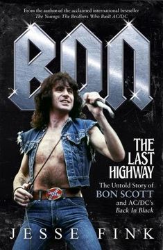 portada Bon: The Last Highway: The Untold Story of Bon Scott and AC/DC's Back in Black (en Inglés)