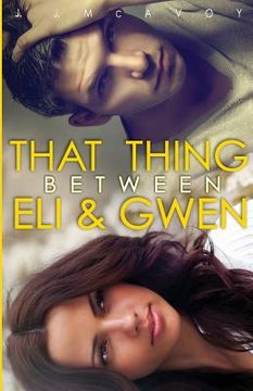 portada That Thing Between Eli and Gwen (en Inglés)