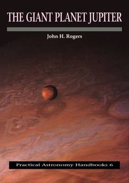 portada The Giant Planet Jupiter (Practical Astronomy Handbooks) (en Inglés)