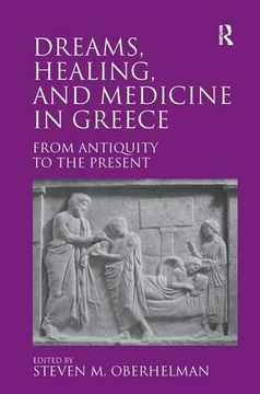 portada Dreams, Healing, and Medicine in Greece: From Antiquity to the Present