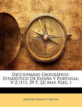 portada diccionario geogr fico-estad stico de espa a y portugal: v-z (111, 59 p., [2] map. pleg. )