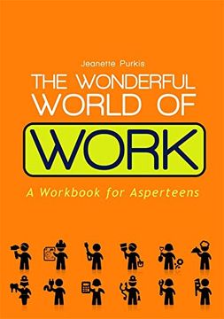 portada The Wonderful World of Work: A Workbook for Asperteens (en Inglés)