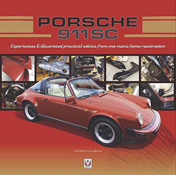 portada Porsche 911 SC: Experiences & Illustrated Practical Advice from One Man's Home Restoration
