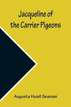 portada Jacqueline of the Carrier Pigeons 