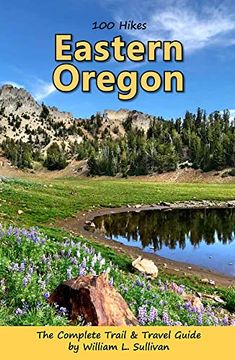 portada 100 Hikes: Eastern Oregon (en Inglés)