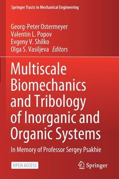 portada Multiscale Biomechanics and Tribology of Inorganic and Organic Systems: In Memory of Professor Sergey Psakhie (in English)
