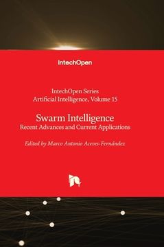 portada Swarm Intelligence - Recent Advances and Current Applications (en Inglés)