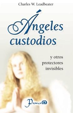 portada Angeles Custodios: Y Otros Protectores Invisibles (in Spanish)