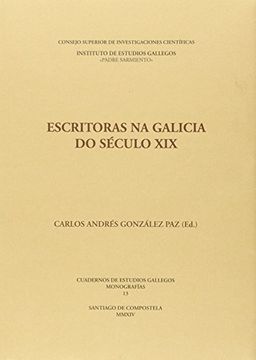 portada Escritoras Na Galicia Do Século Xix (cuadernos De Estudios Gallegos. Monografías, Band 13) (in Galizisch)