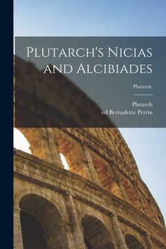 portada Plutarch's Nicias and Alcibiades [microform]; Plutarch. (in English)