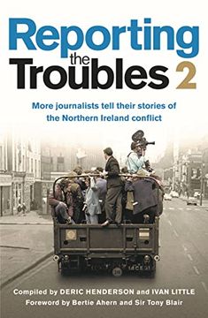 portada Reporting the Troubles 2: More Journalists Tell Their Stories of the Northern Ireland Conflict (in English)