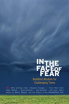 portada In the Face of Fear: Buddhist Wisdom for Challenging Times (en Inglés)