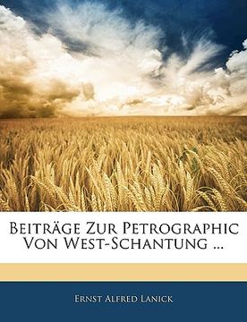 portada Beitrage Zur Petrographic Von West-Schantung ... (in German)