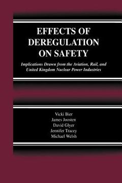 portada Effects of Deregulation on Safety: Implications Drawn from the Aviation, Rail, and United Kingdom Nuclear Power Industries (en Inglés)