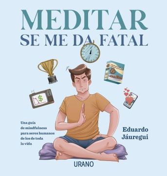 portada MEDITAR SE ME DA FATAL (in Spanish)