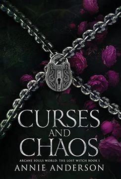 portada Curses and Chaos: An Enemies-To-Lovers Shifter Romance (Arcane Souls World: The Lost Witch)