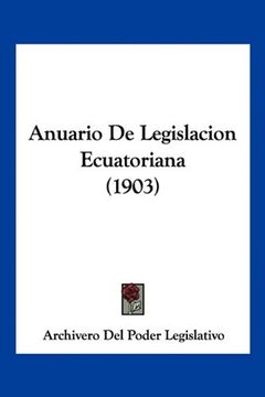 portada Anuario de Legislacion Ecuatoriana (1903)