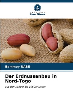 portada Der Erdnussanbau in Nord-Togo (in German)