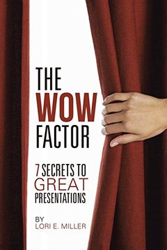 portada The Wow Factor - 7 Secrets to Great Presentations