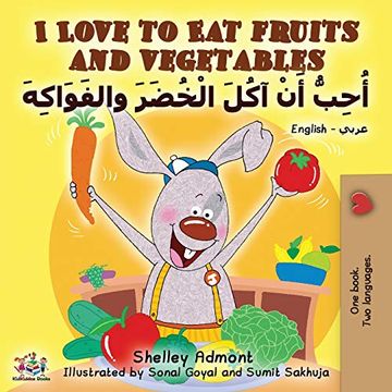 portada I Love to eat Fruits and Vegetables (English Arabic Bilingual Book) (English Arabic Bilingual Collection) (in Arabic)