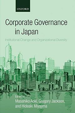 portada Corporate Governance in Japan: Institutional Change and Organizational Diversity 