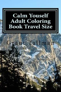 portada Calm Youself Adult Coloring Book: Travel Size (en Inglés)