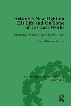 portada Aristotle: New Light on His Life and on Some of His Lost Works, Volume 2: Observations on Some of Aristotle's Lost Works (en Inglés)