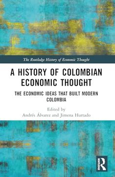portada A History of Colombian Economic Thought (The Routledge History of Economic Thought) (en Inglés)