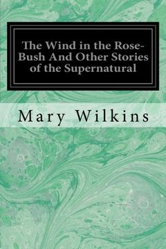 portada The Wind in the Rose-Bush And Other Stories of the Supernatural