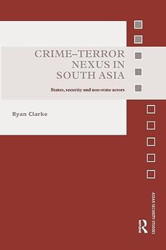 portada Crime-Terror Nexus in South Asia (Asian Security Studies) (en Inglés)