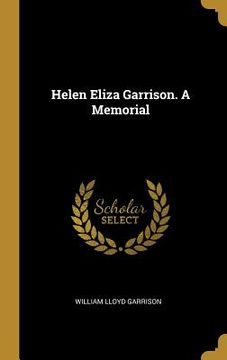 portada Helen Eliza Garrison. A Memorial