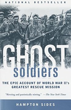 portada Ghost Soldiers: The Epic Account of World war Ii's Greatest Rescue Mission (en Inglés)